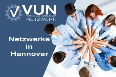 Unternehmernetzwerke in Hannover: Ein Wegweiser für Unternehmen